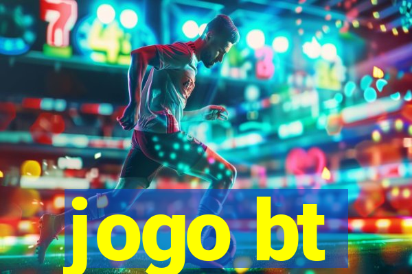 jogo bt