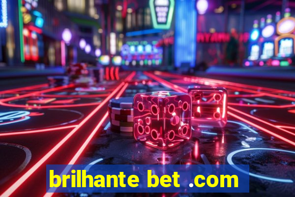 brilhante bet .com