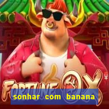 sonhar com banana no jogo do bicho