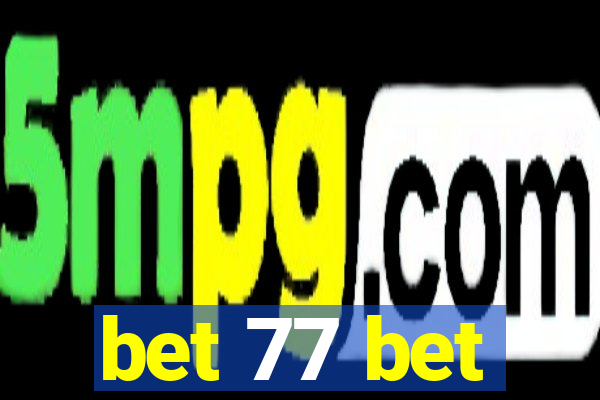 bet 77 bet