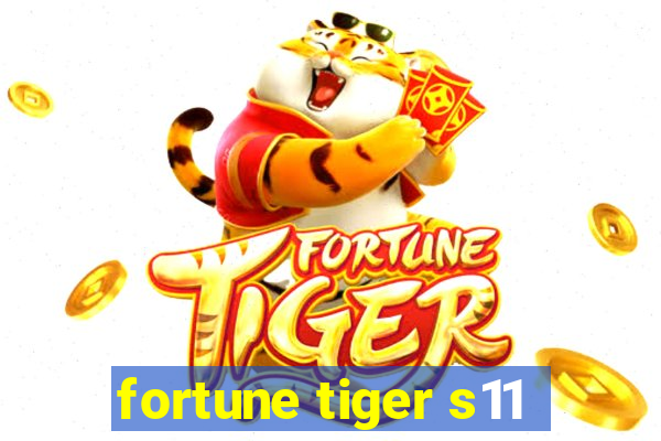 fortune tiger s11