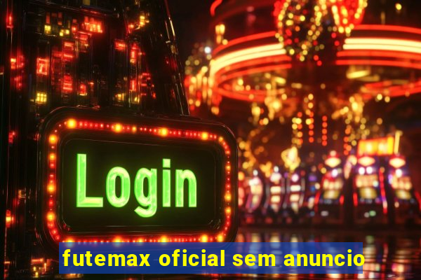 futemax oficial sem anuncio