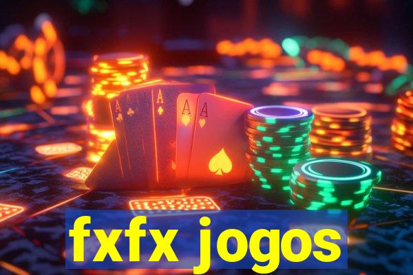 fxfx jogos