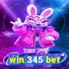 win 345 bet