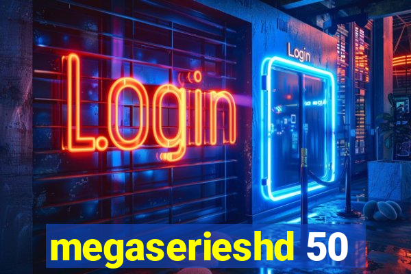 megaserieshd 50