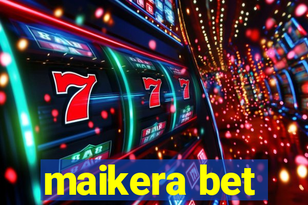 maikera bet