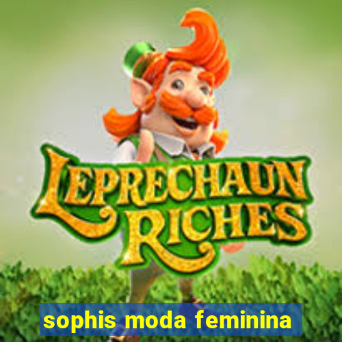 sophis moda feminina