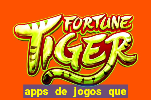 apps de jogos que pagam de verdade