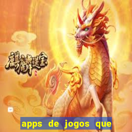 apps de jogos que pagam de verdade