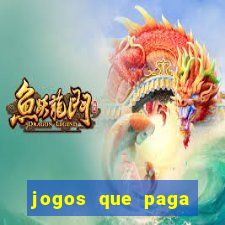 jogos que paga dinheiro sem depositar