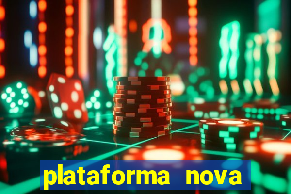 plataforma nova lançada hoje