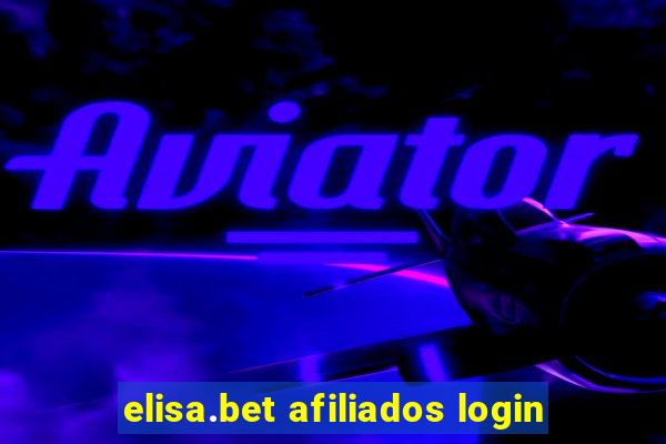 elisa.bet afiliados login