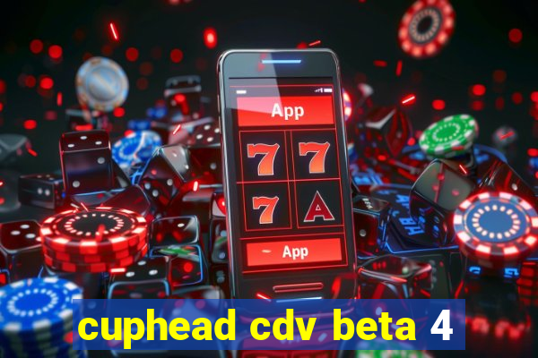 cuphead cdv beta 4