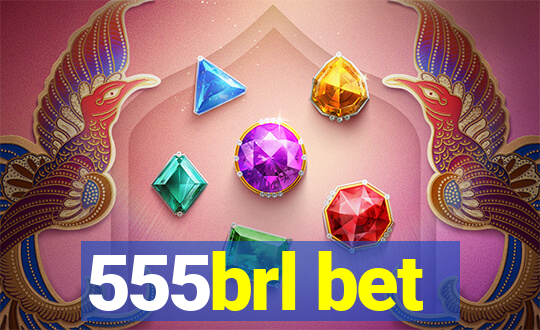 555brl bet