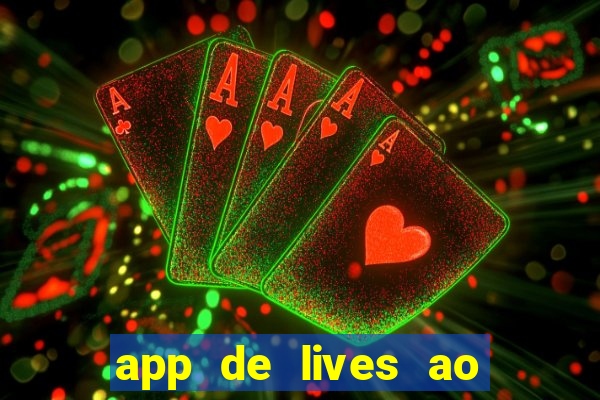 app de lives ao vivo 18