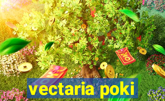 vectaria poki