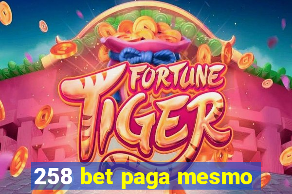 258 bet paga mesmo