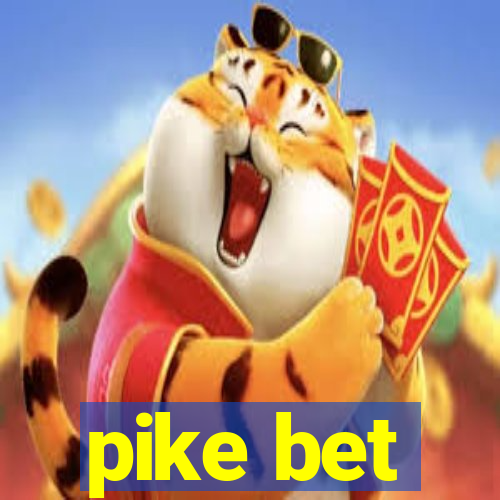 pike bet