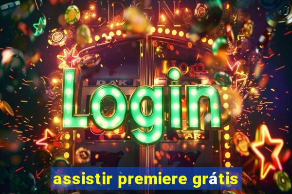 assistir premiere grátis