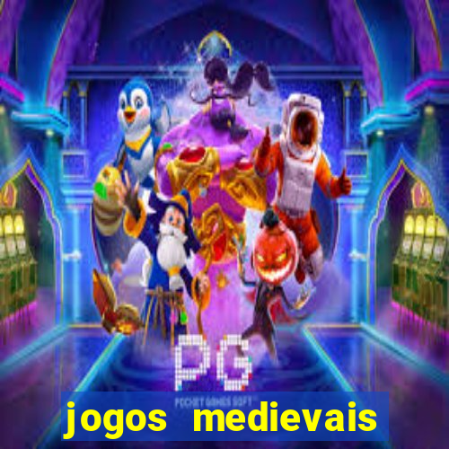 jogos medievais para celular