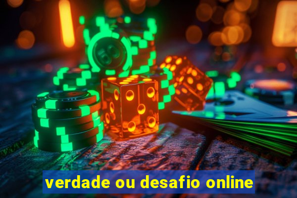 verdade ou desafio online