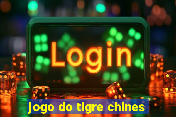 jogo do tigre chines