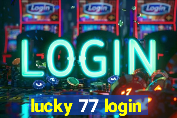 lucky 77 login