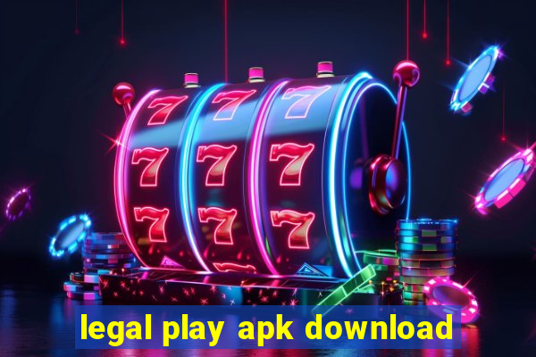 legal play apk download