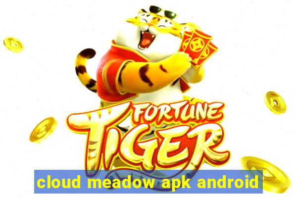 cloud meadow apk android