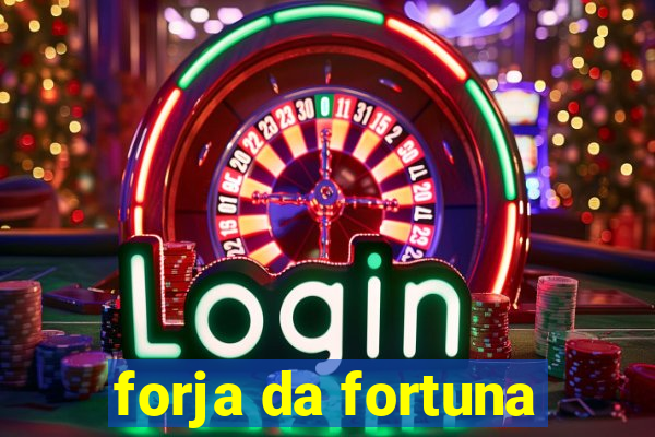 forja da fortuna