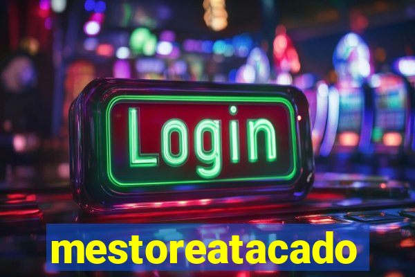 mestoreatacado