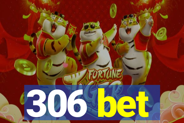 306 bet