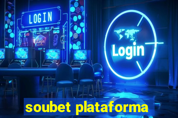 soubet plataforma