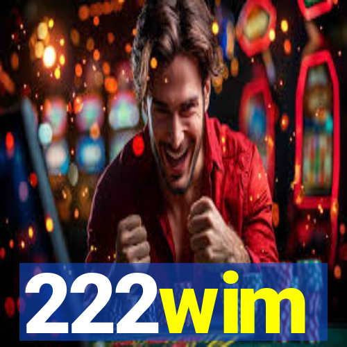 222wim