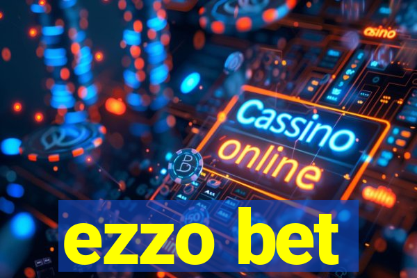 ezzo bet