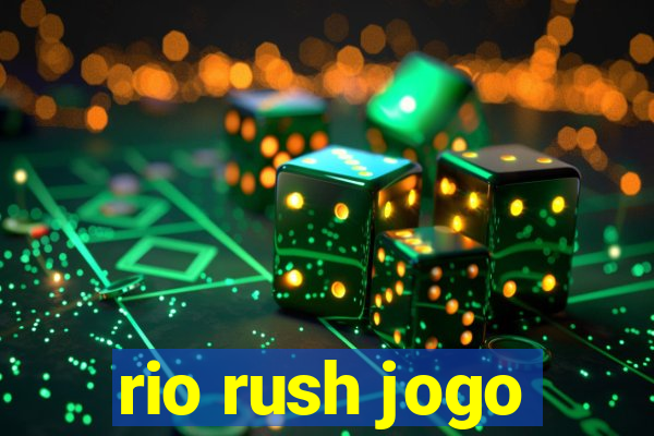 rio rush jogo