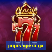 jogos opera gx