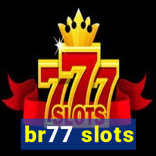 br77 slots