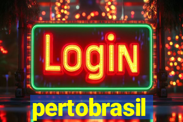 pertobrasil