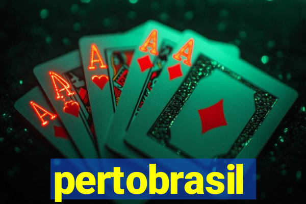 pertobrasil