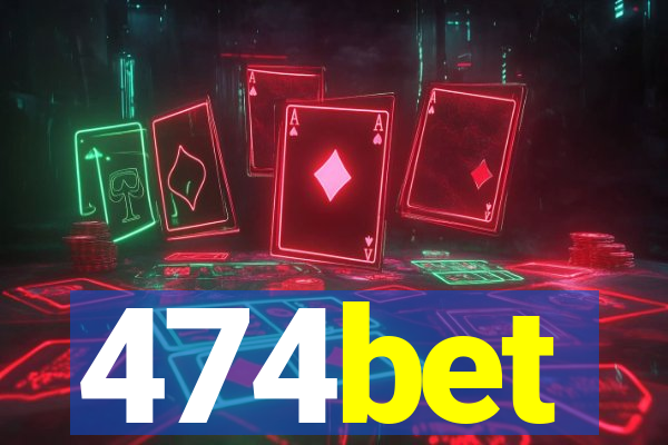 474bet