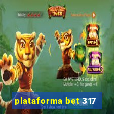 plataforma bet 317