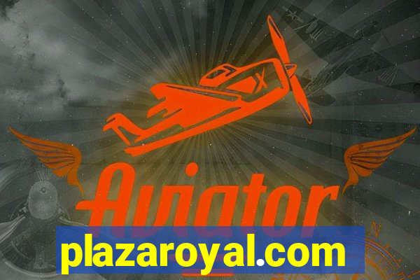 plazaroyal.com