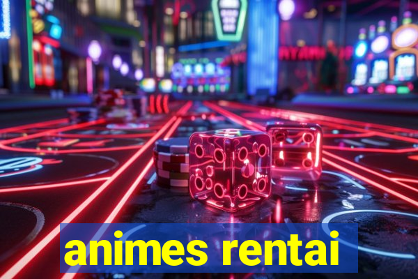 animes rentai