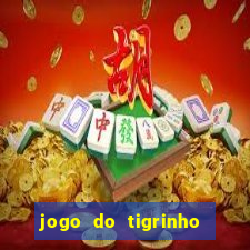 jogo do tigrinho deposito minimo 1 real