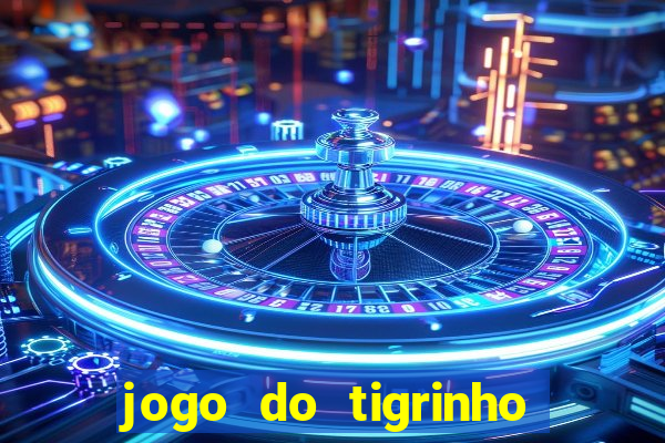 jogo do tigrinho deposito minimo 1 real