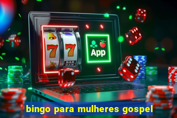 bingo para mulheres gospel