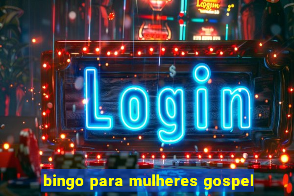 bingo para mulheres gospel