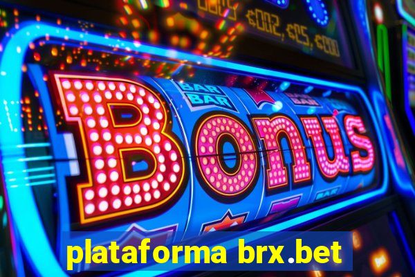 plataforma brx.bet