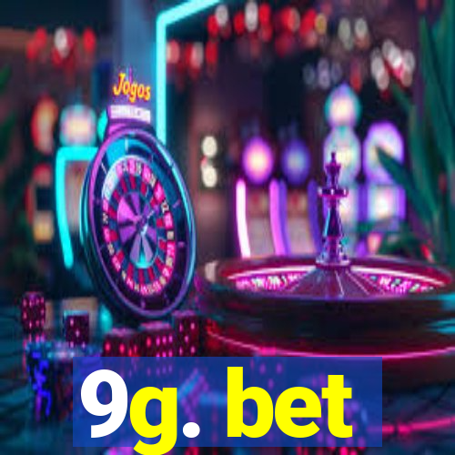 9g. bet